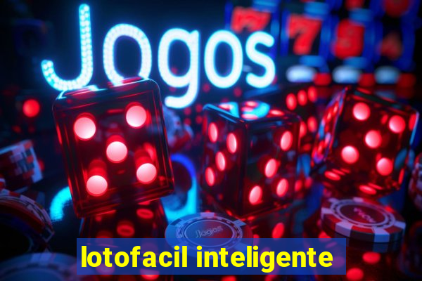 lotofacil inteligente